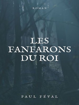 cover image of Les Fanfarons du Roi